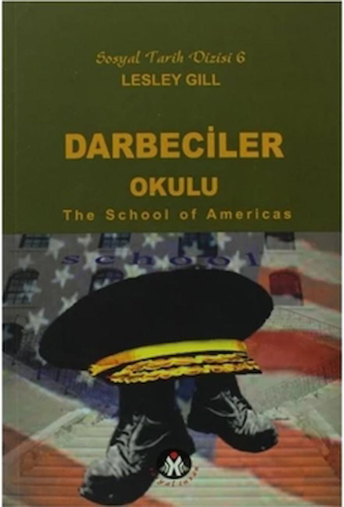 Darbeciler Okulu - The School of Americas