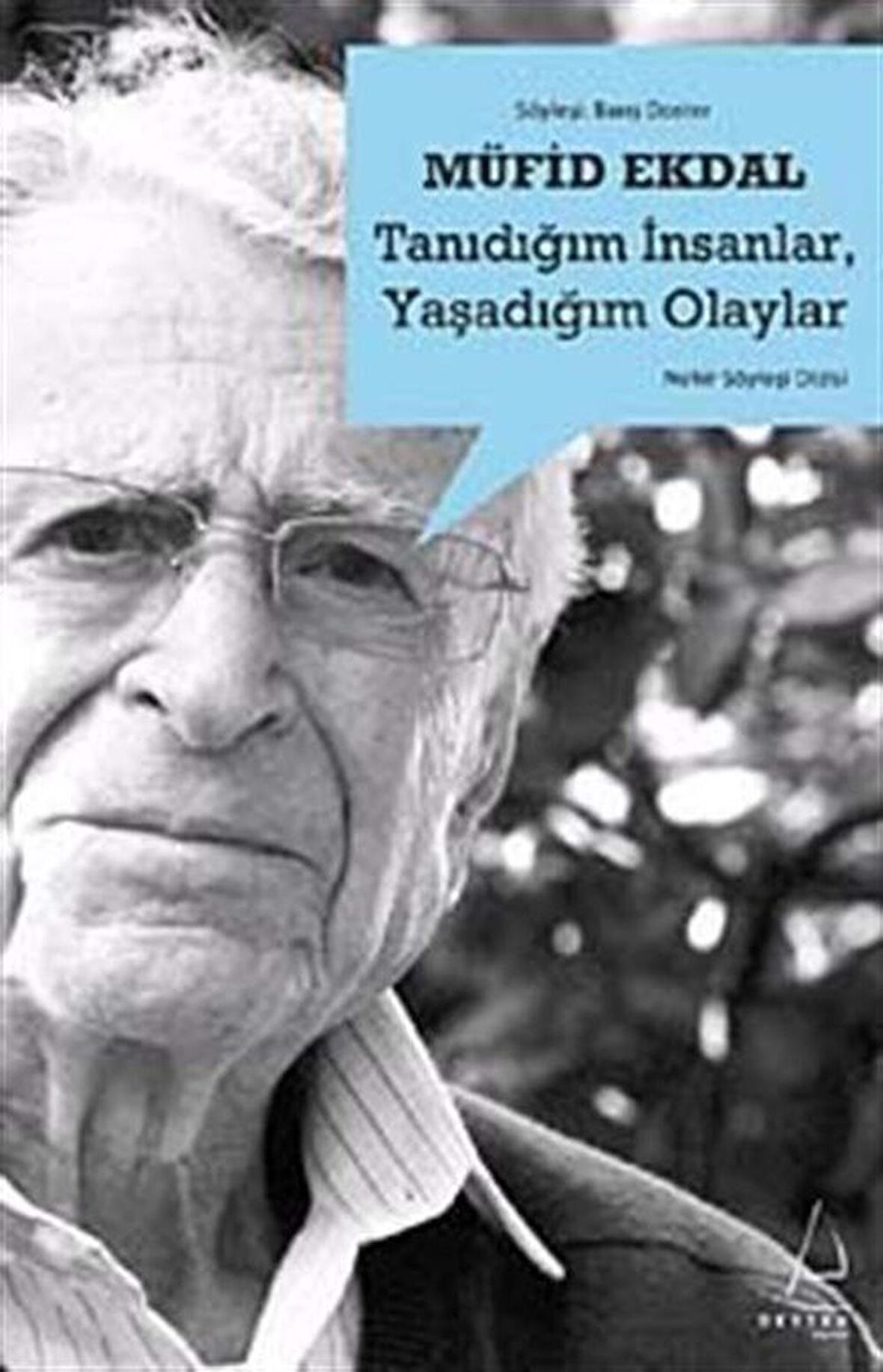 Tanıdığım İnsanlar, Yaşadığım Olaylar / Dr. Müfid Ekdal