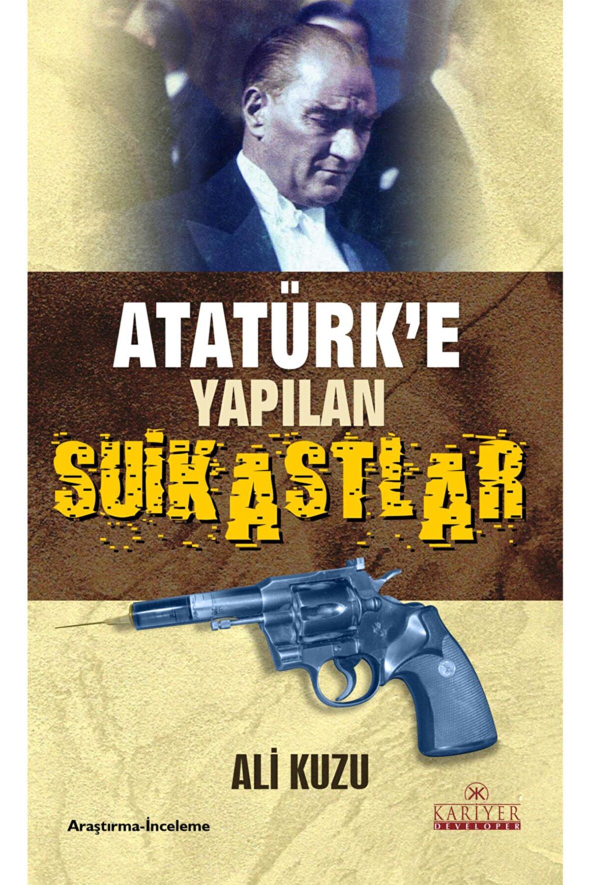 Atatürk’e Yapılan Suikastlar