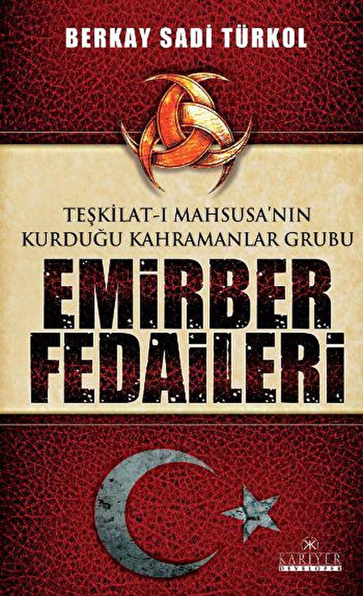 Teşkilat-ı Mahsusa’nın Kurduğu Kahramanlar Grubu Emirber Fedaileri