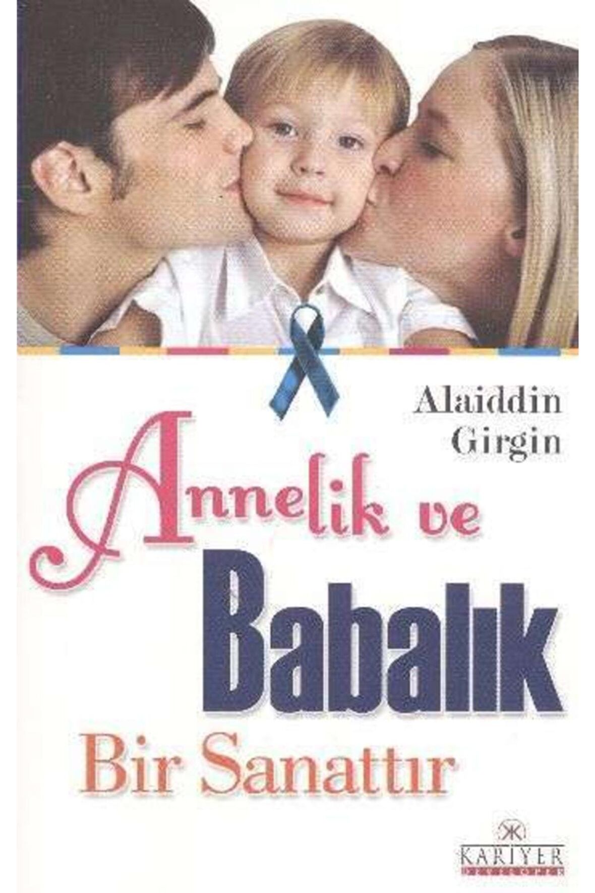 Annelik ve Babalık Bir Sanattır