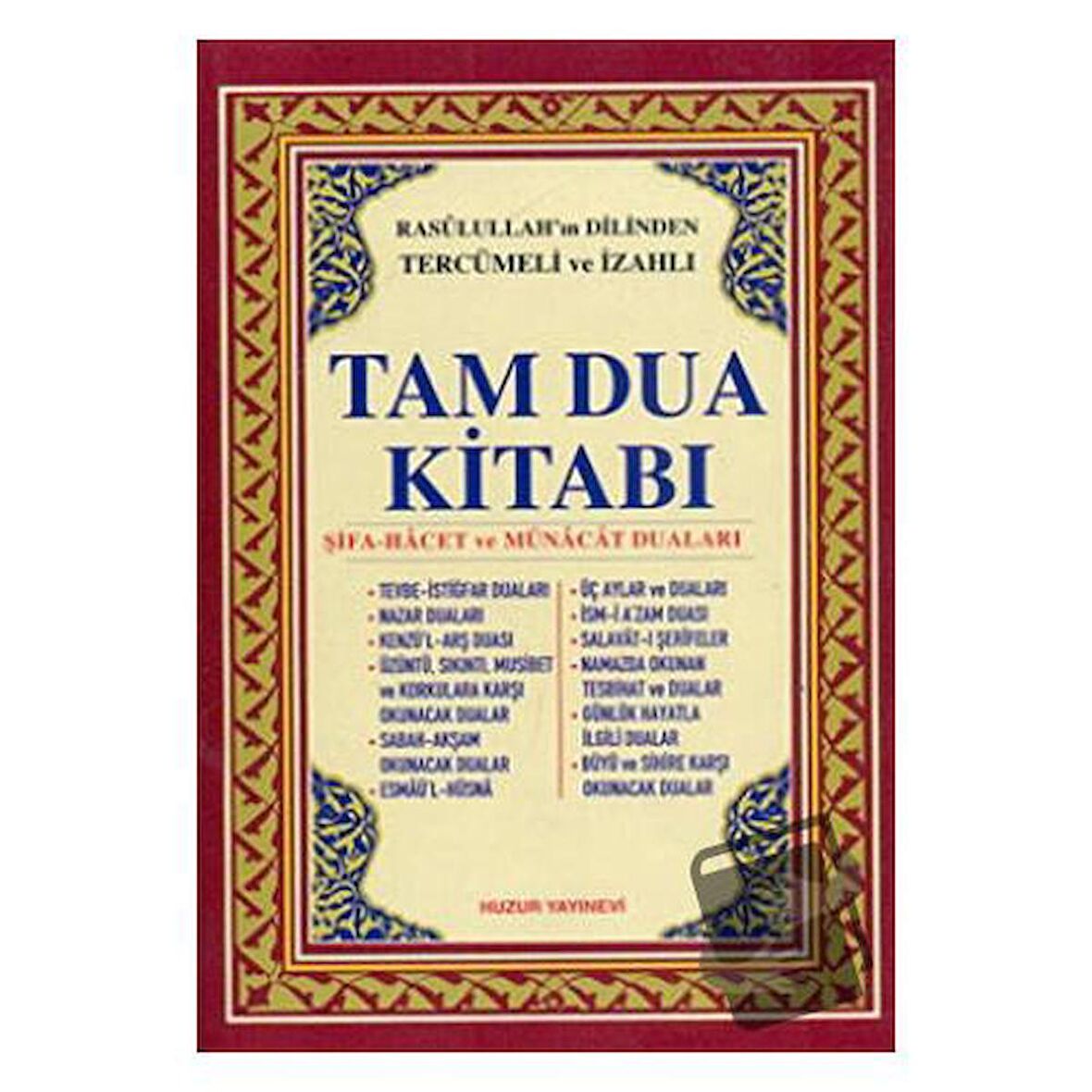 Tam Dua Kitabı Rasulullah’ın Dilinden Tercümeli ve İzahlı