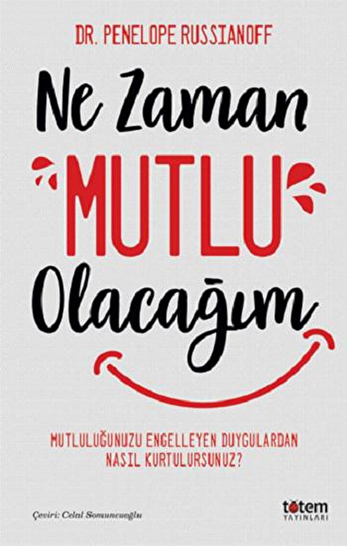 Ne Zaman Mutlu Olacağım