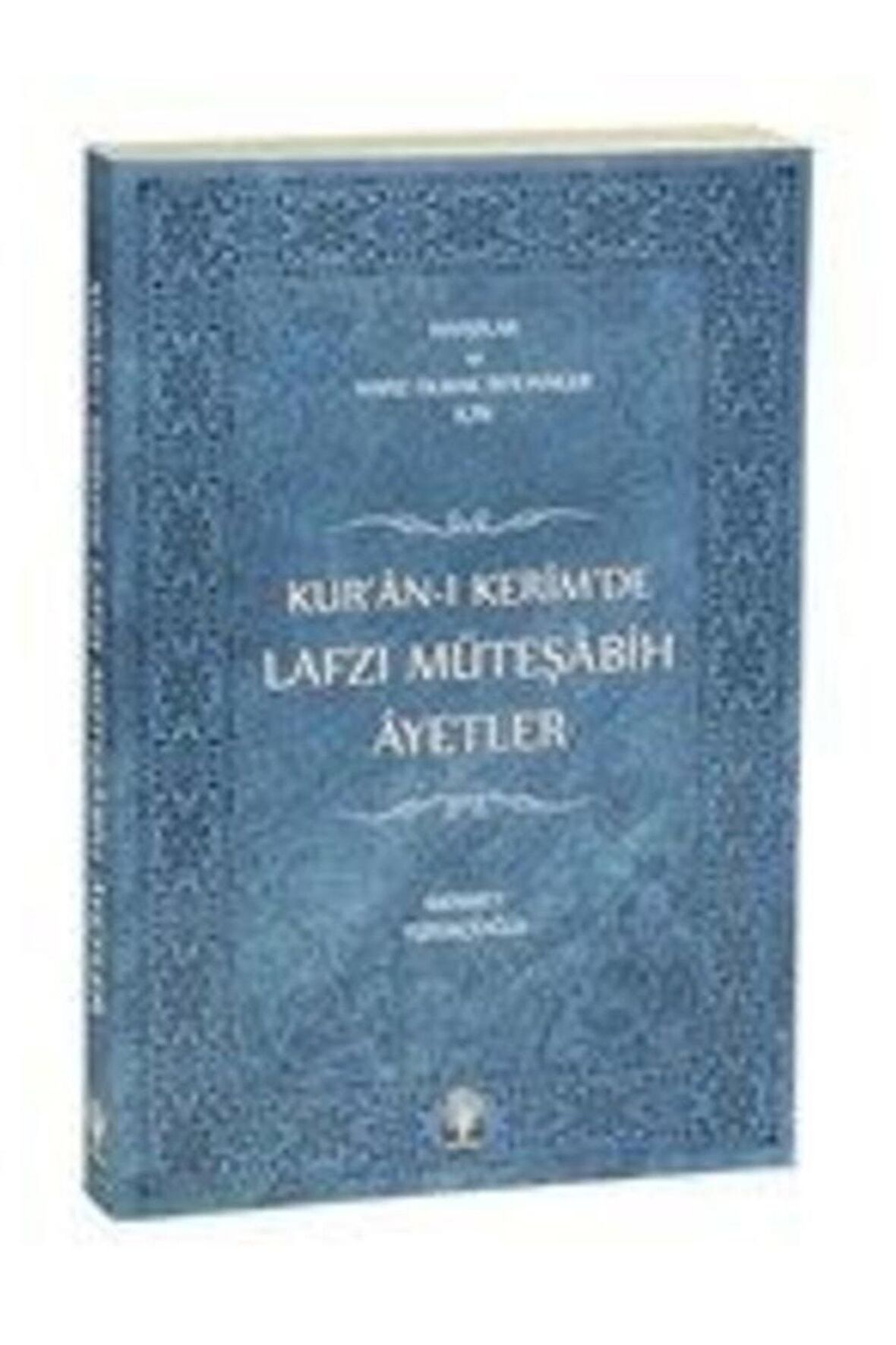 Kur’an-ı Kerim’de Lafzı Müteşabih Ayetler