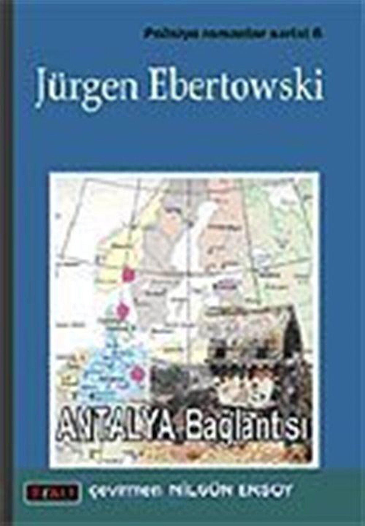 Antalya Bağlantısı / Jürgen Ebertowski