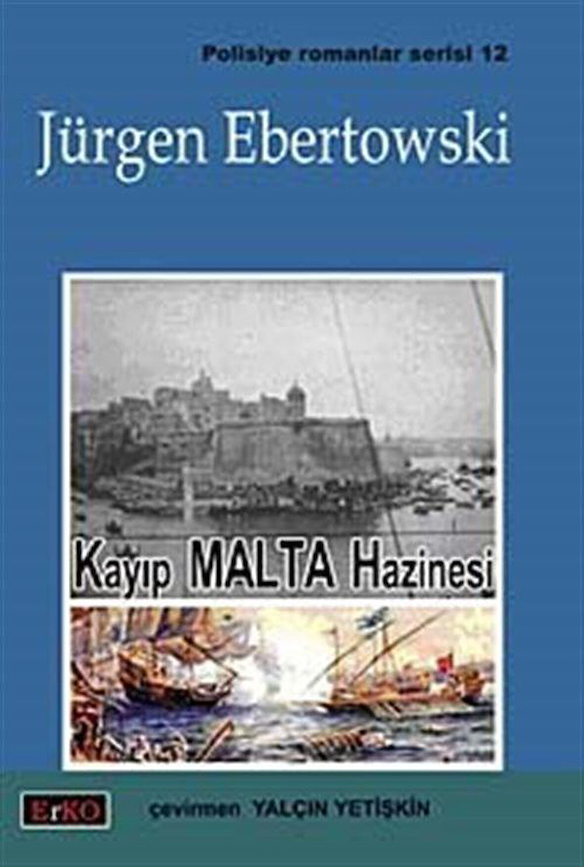 Kayıp Malta Hazinesi / Jürgen Ebertowski