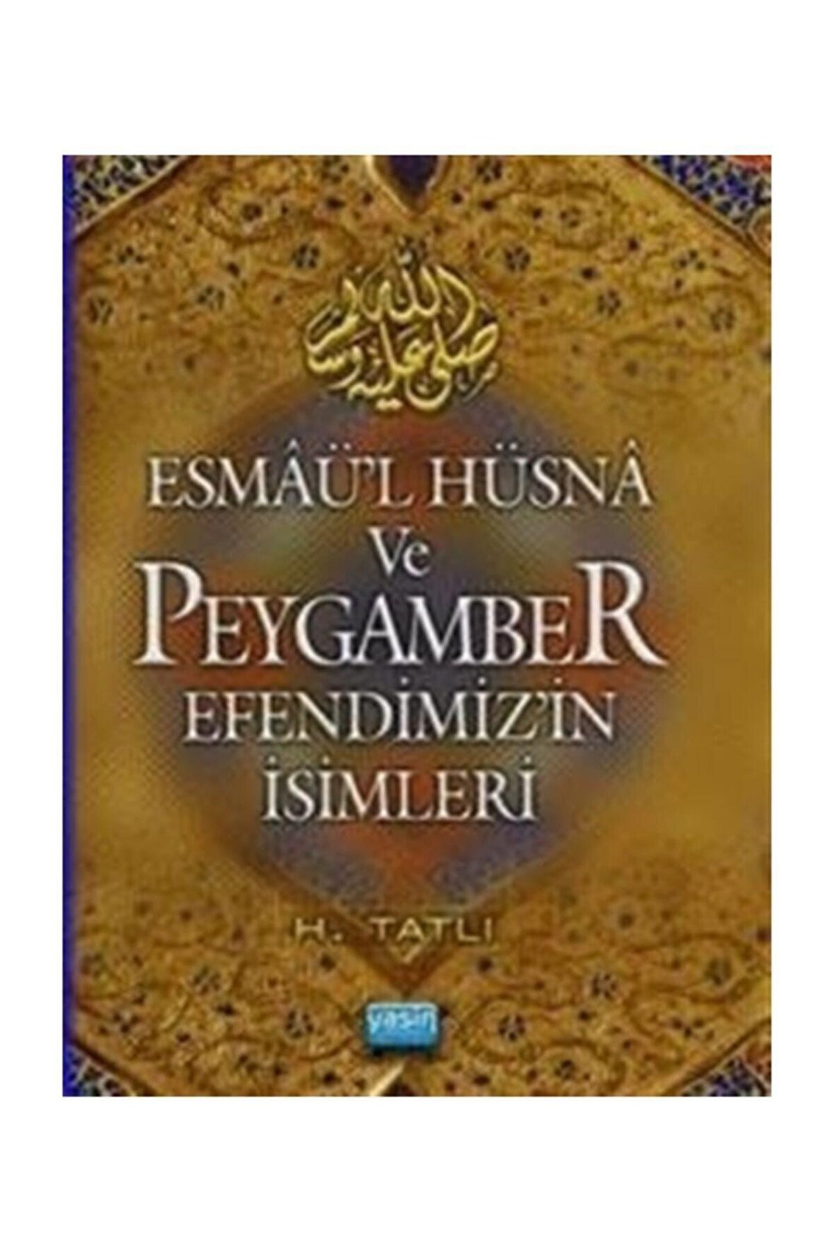 Esmaül Hüsna ve Peygamber Efendimizin İsimleri