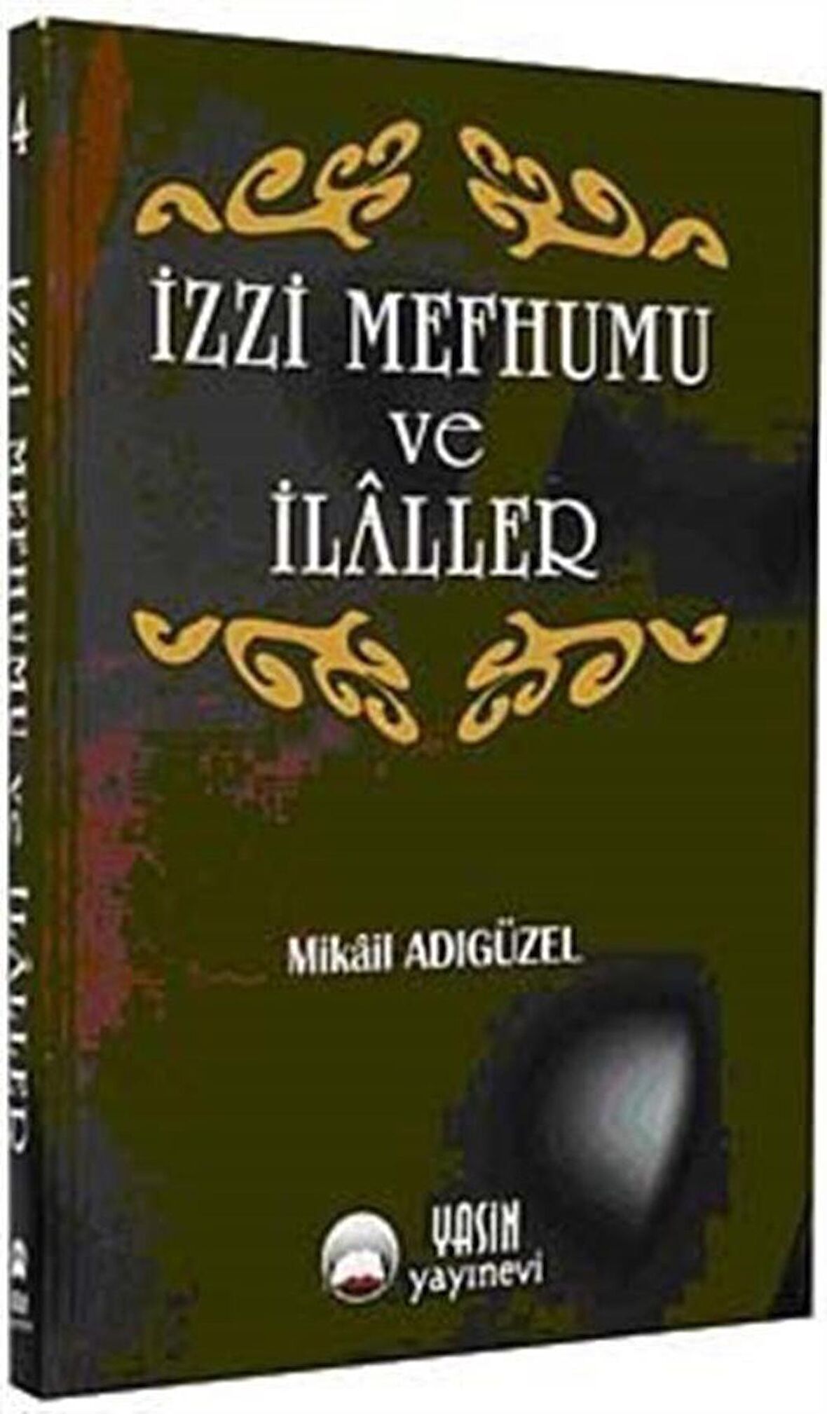 İzzi Mefhumu ve İlaller / Mikail Adıgüzel