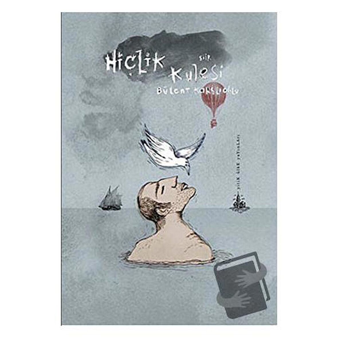 Hiçlik Kulesi / Yitik Ülke Yayınları / Bülent Karslıoğlu