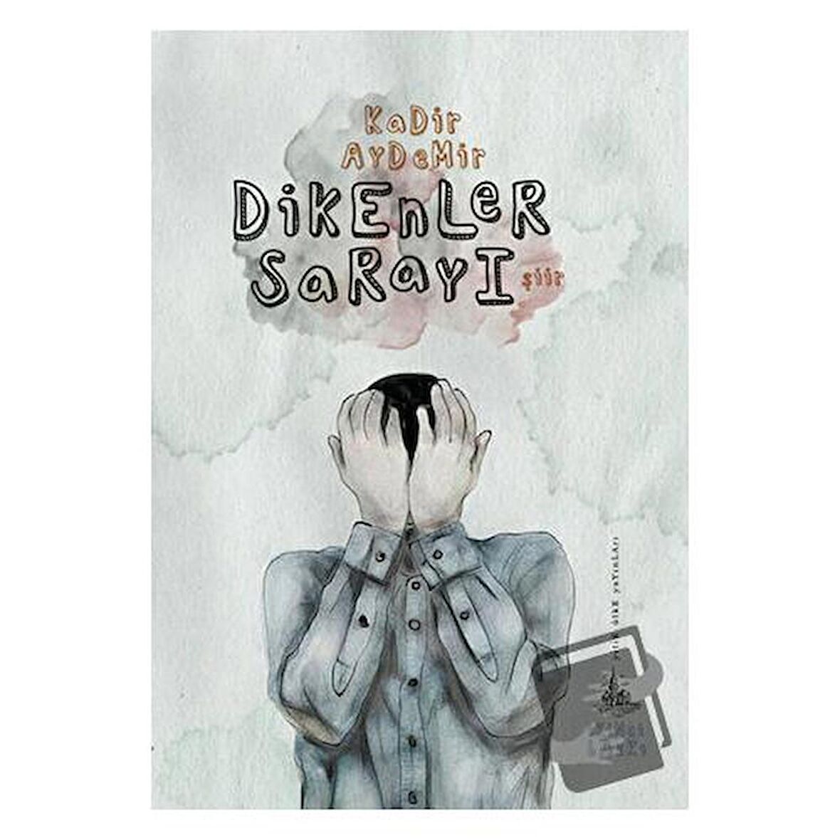 Dikenler Sarayı / Yitik Ülke Yayınları / Kadir Aydemir