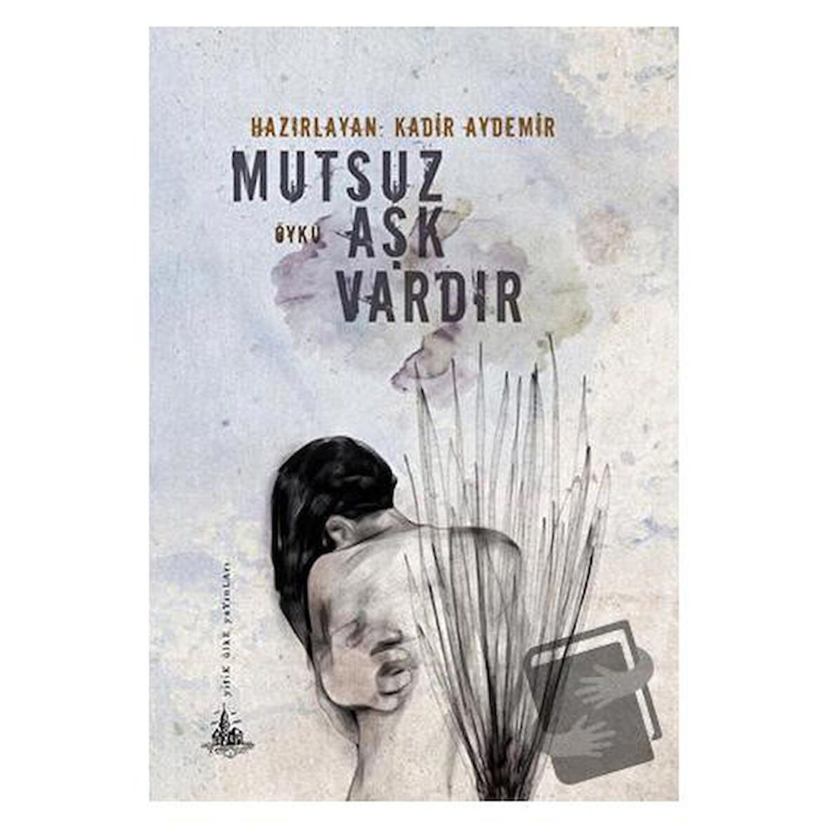 Mutsuz Aşk Vardır