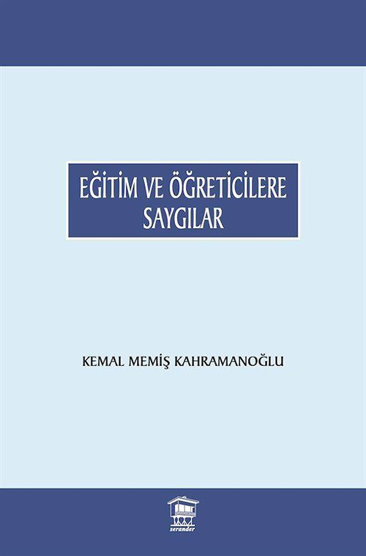 Eğitim ve Öğreticilere Saygılar