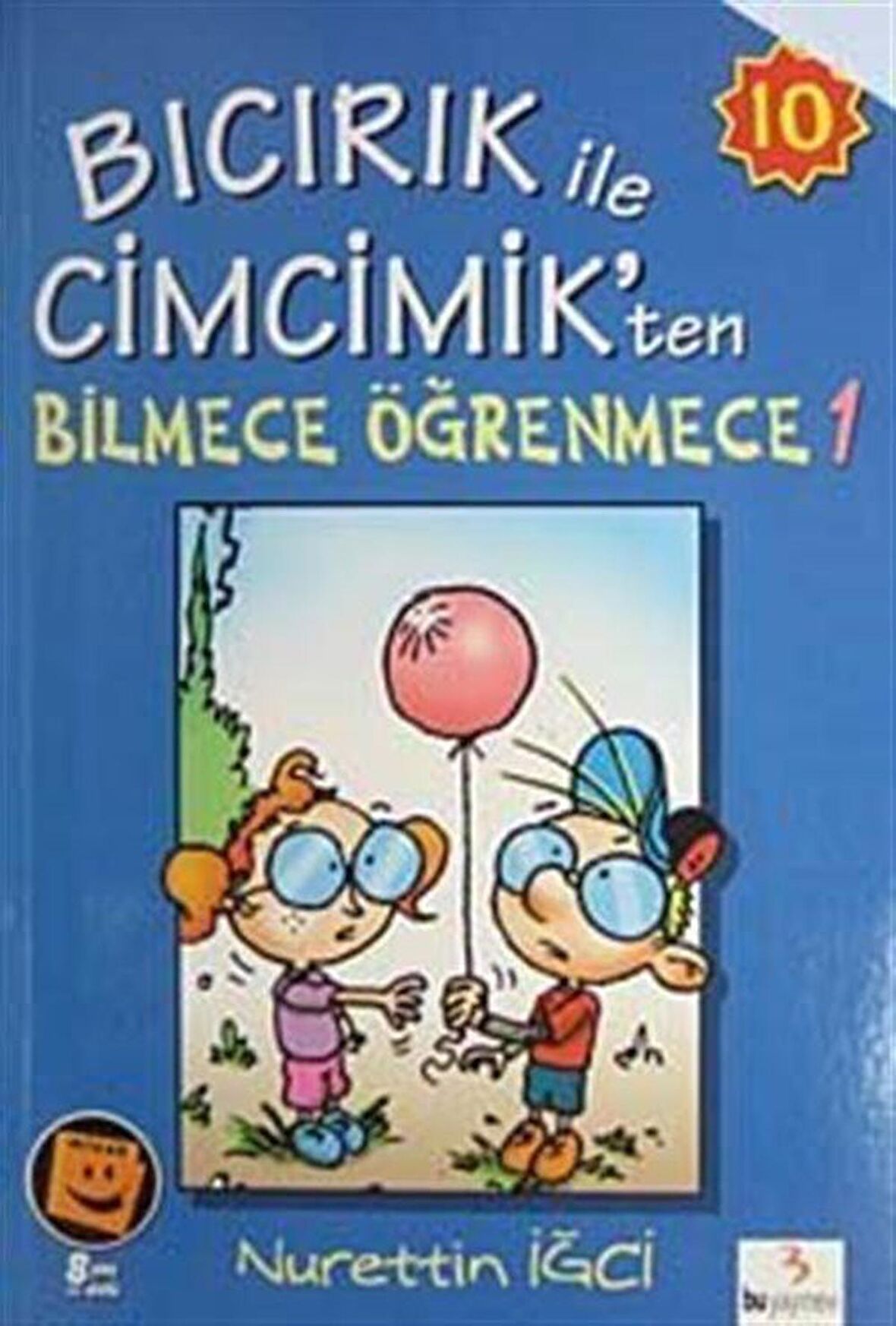 Bıcırık ile Cimcik'ten Bilmece Öğrenmece-3 / Nurettin İğci