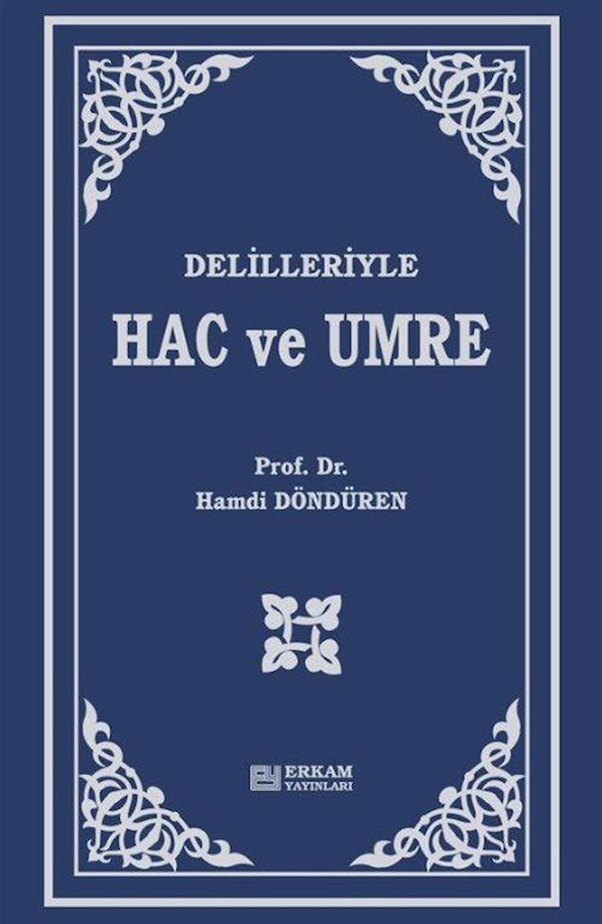 Delilleriyle Hac ve Umre