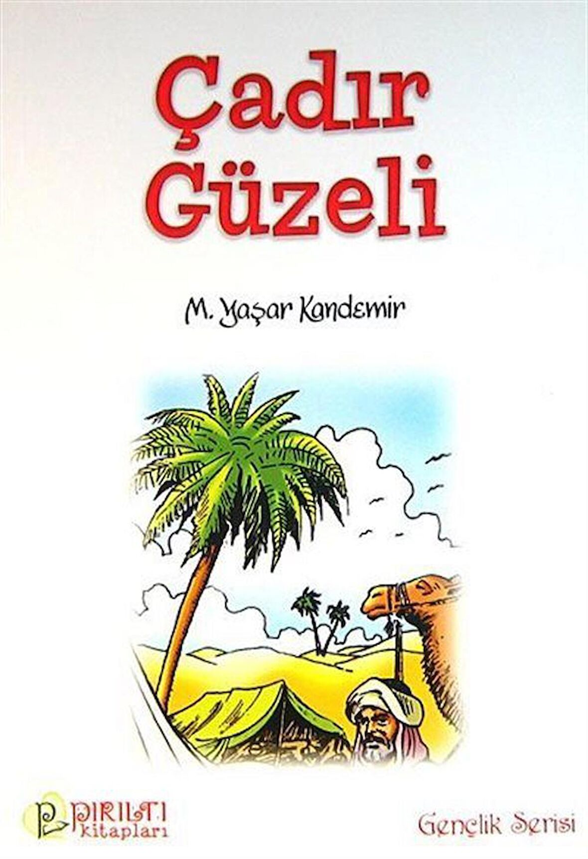 Çadır Güzeli / Prof. Dr. Mehmet Yaşar Kandemir