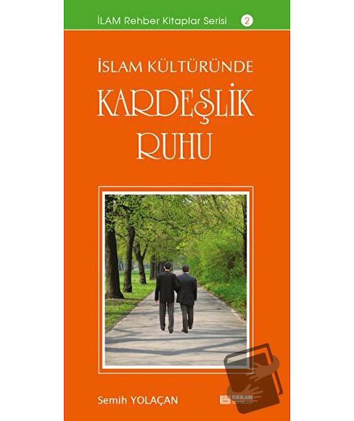 İslam Kültüründe Kardeşlik Ruhu