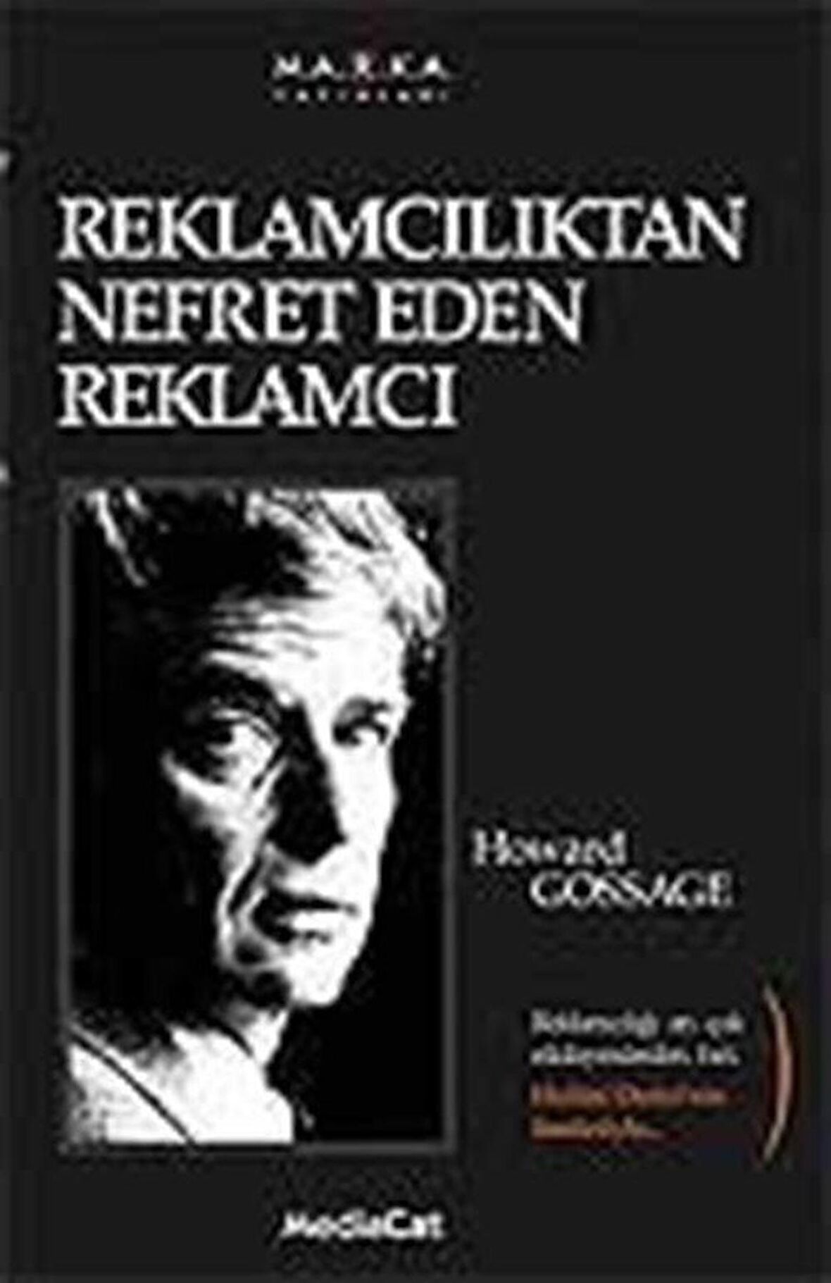 Reklamcılıktan Nefret Eden Reklamcı / Howard Gossage