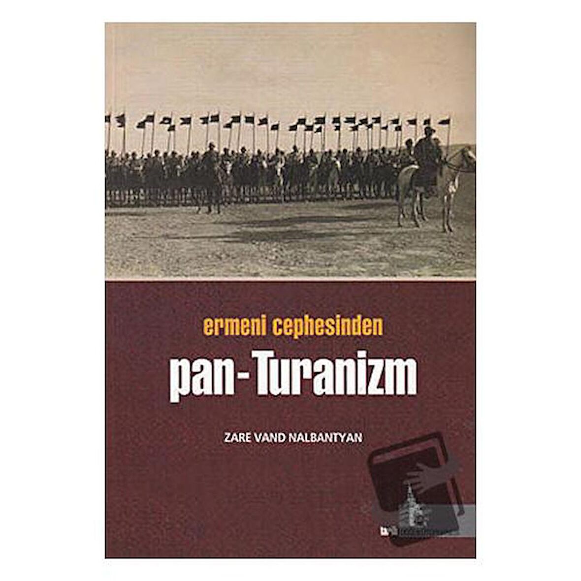 Ermeni Cephesinden Pan - Turanizm