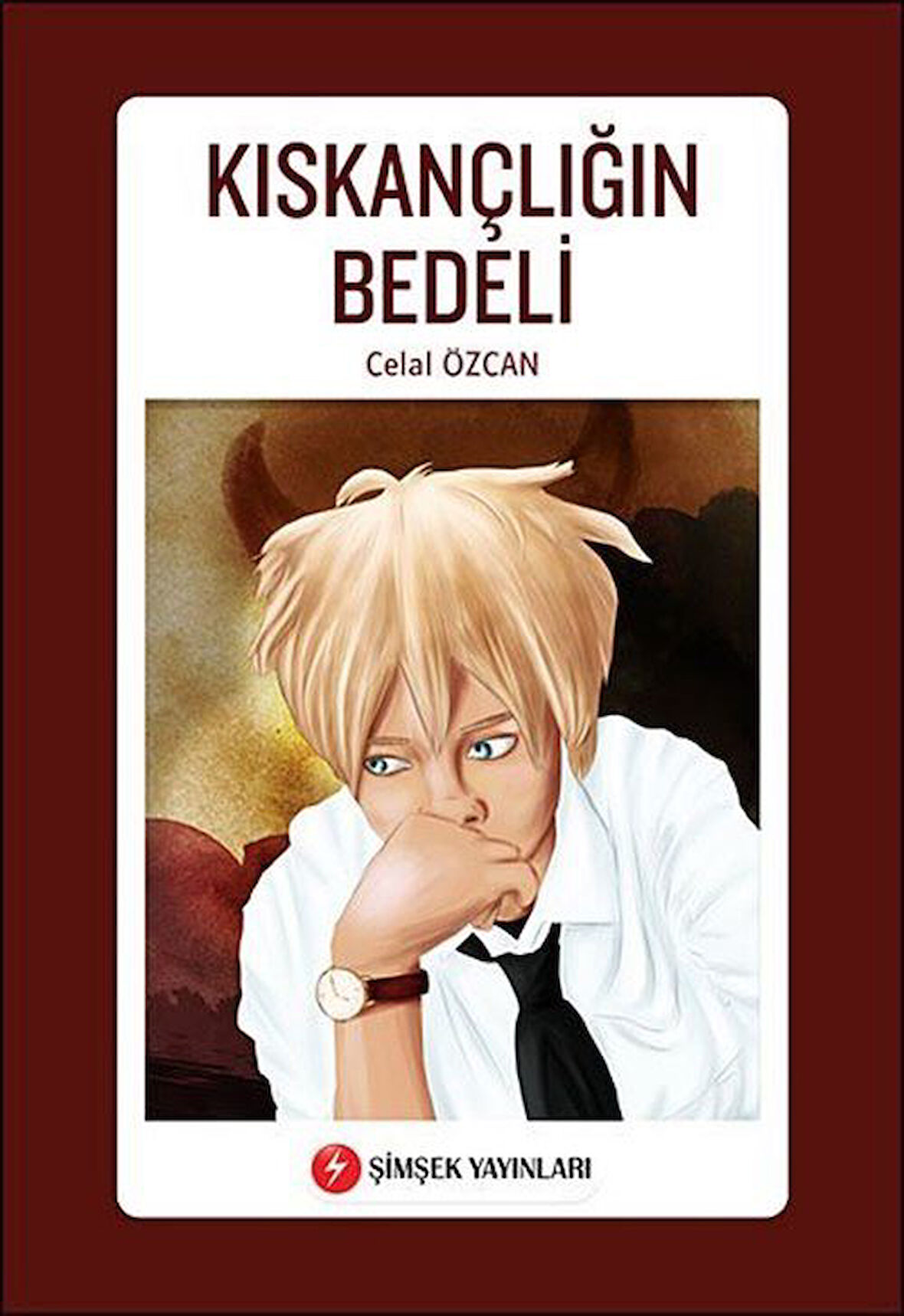 Kıskançlığın Bedeli / Celal Özcan