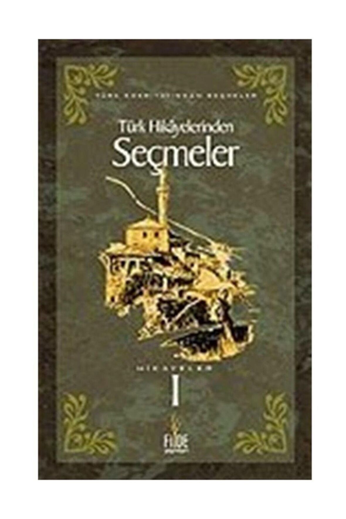 Türk Hikayelerinden Seçmeler 1