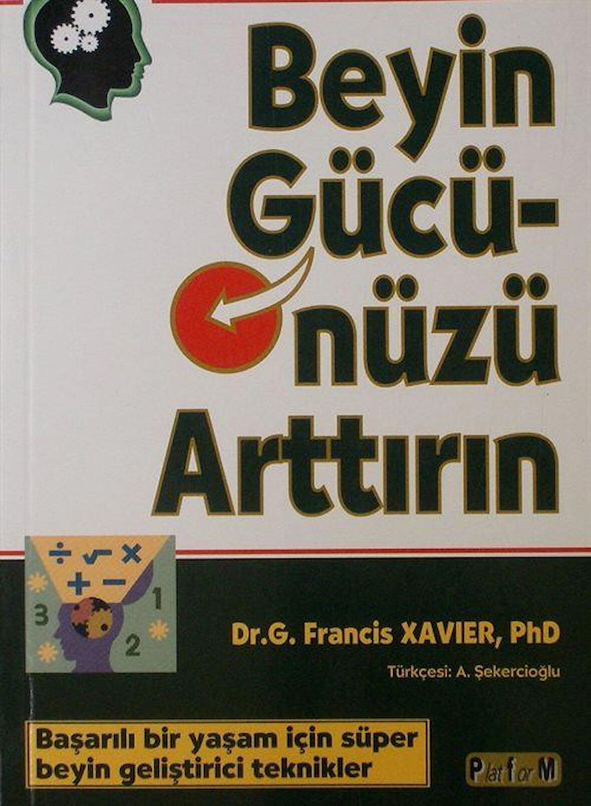 Beyin Gücünüzü Arttırın / Dr. G. Francis Xavier