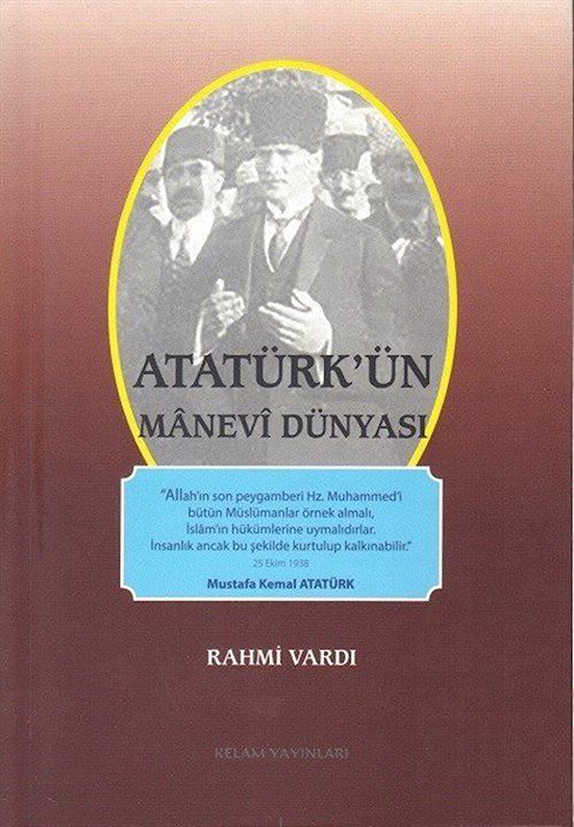 Atatürk'ün Manevi Dünyası / Rahmi Vardı
