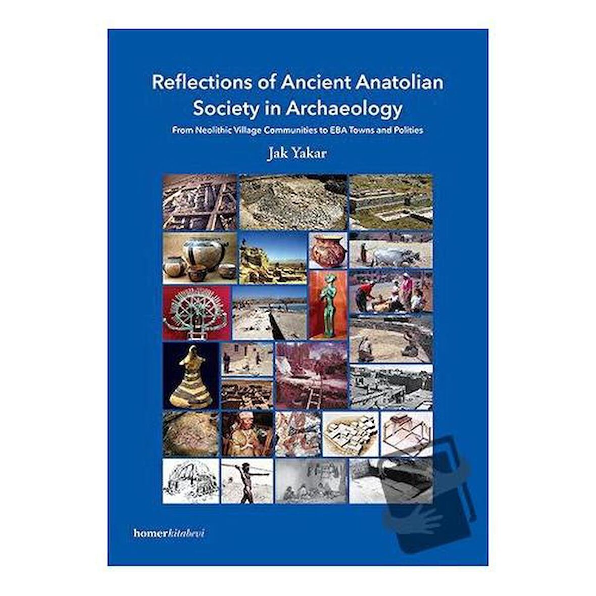 Reflections of Ancient Anatolian Society in Archaeology