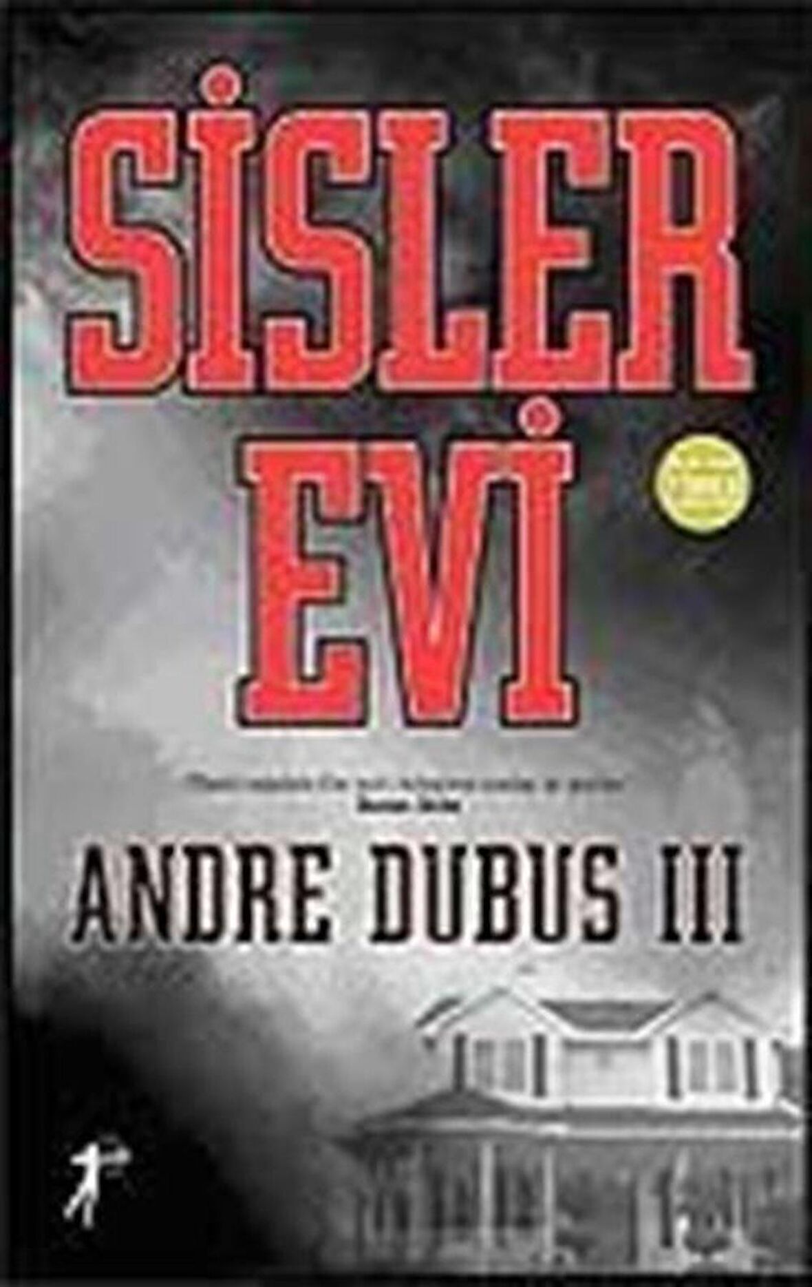 Sisler Evi / Andre Dubus