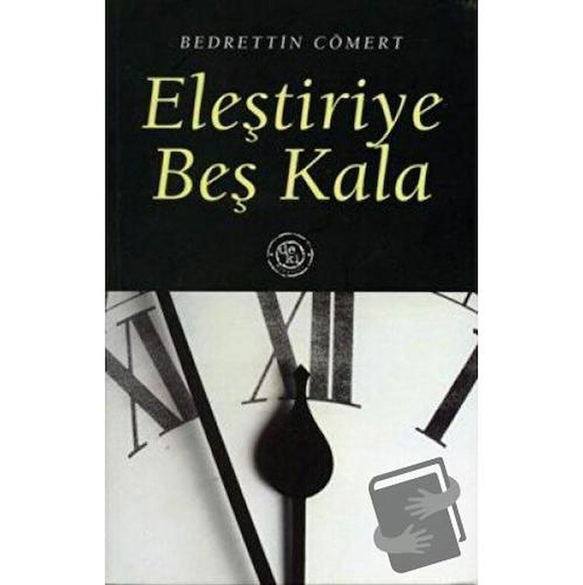 Eleştiriye Beş Kala