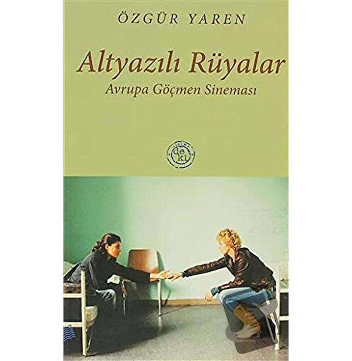 Altyazılı Rüyalar Avrupa Göçmen Sineması