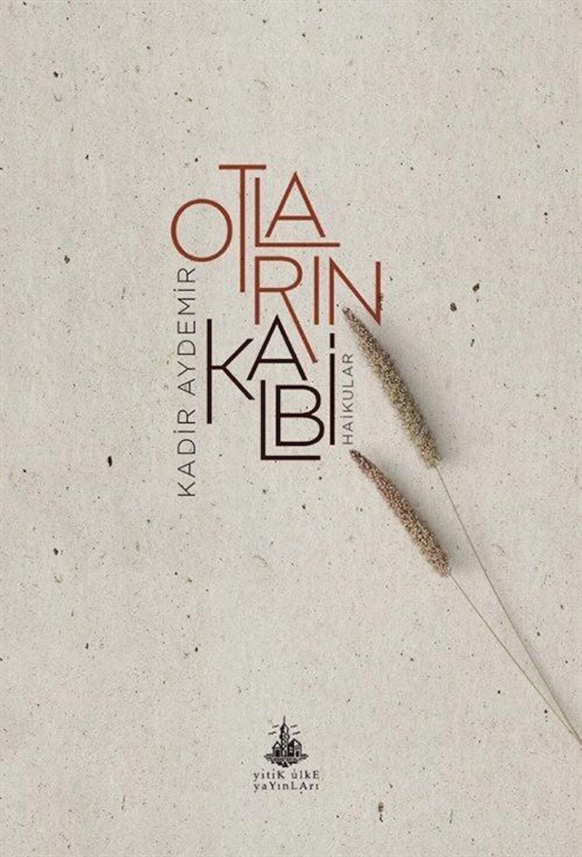 Otların Kalbi - Haikular