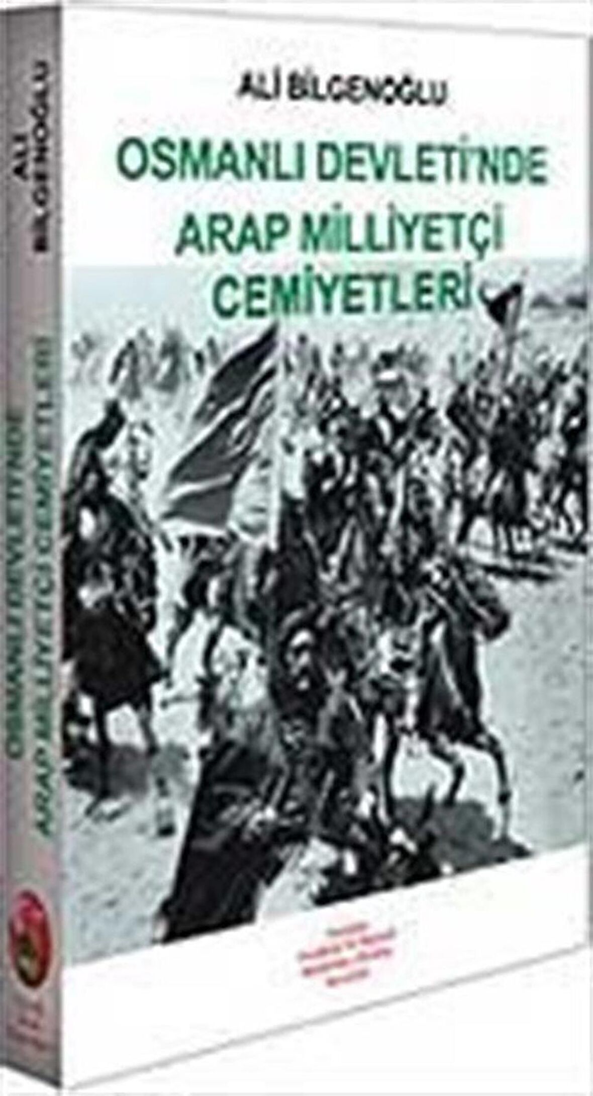 Osmanlı Devleti’nde Arap Milliyetçi Cemiyetleri
