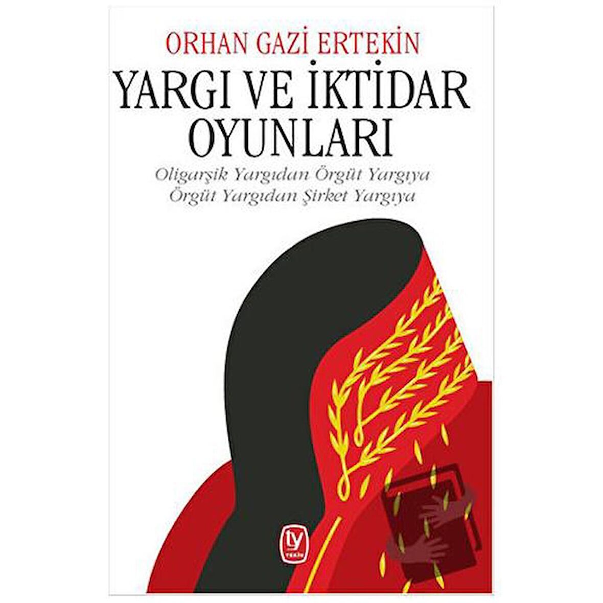 Yargı ve İktidar Oyunları