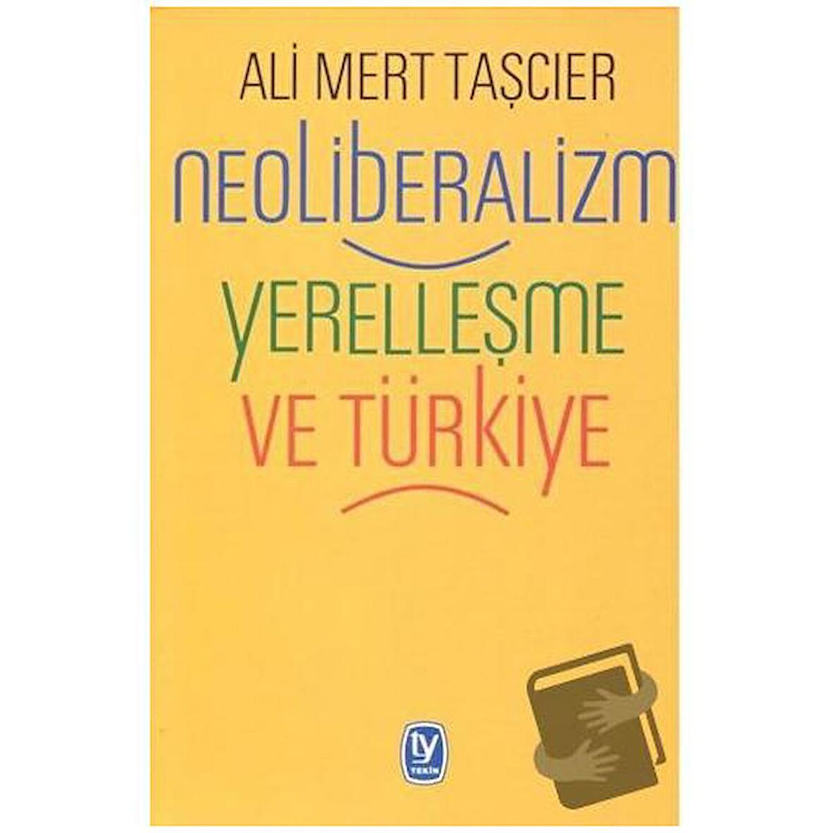 Neoliberalizm Yerelleşme ve Türkiye