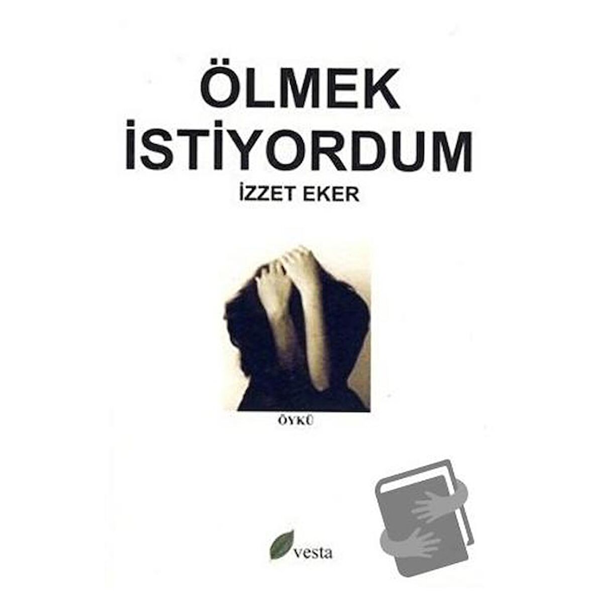 Ölmek İstiyordum