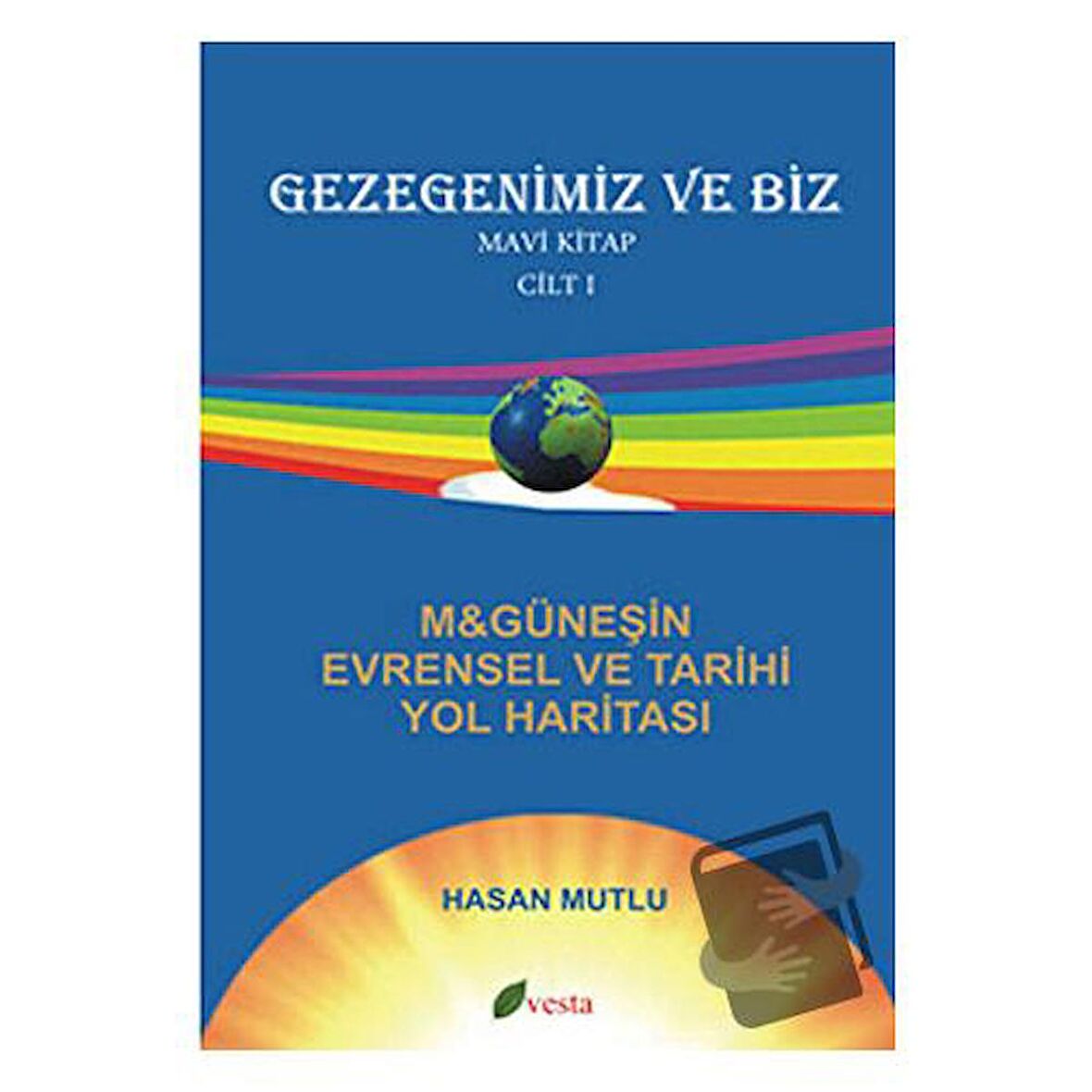 Gezegenimiz ve Biz - Mavi Kitap - Cilt: 1