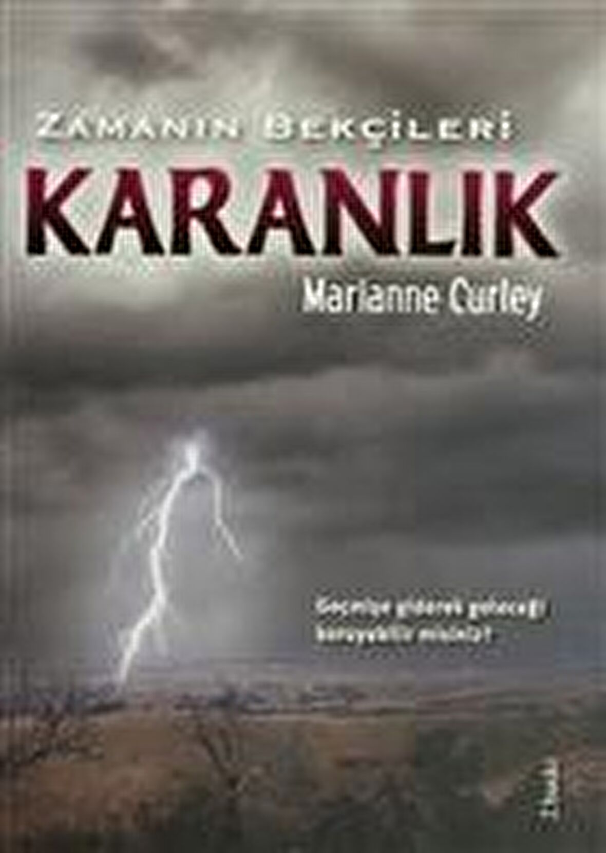 Zamanın Bekçileri : Karanlık