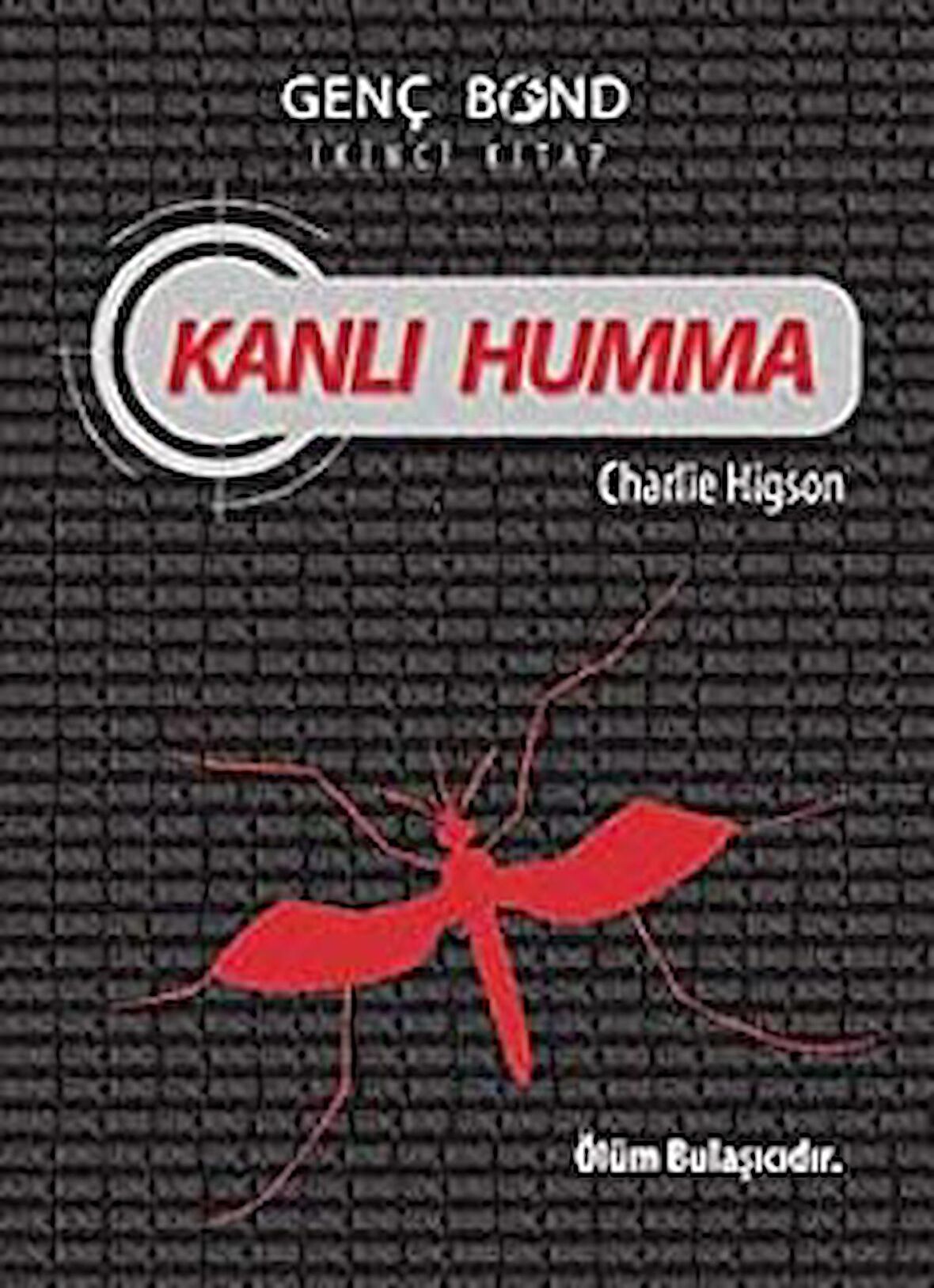 Kanlı Humma - Genç Bond İkinci Kitap