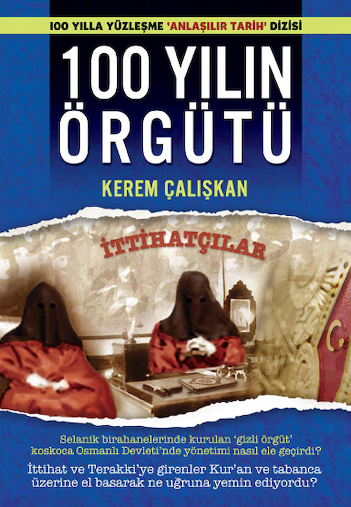 100 Yılın Örgütü - İttihatçılar