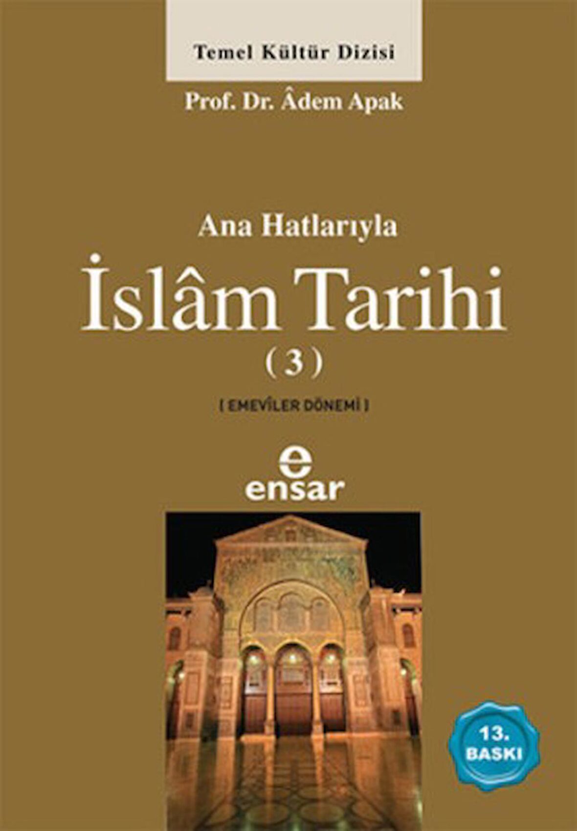 Ana Hatlarıyla İslam Tarihi (3. Cilt)