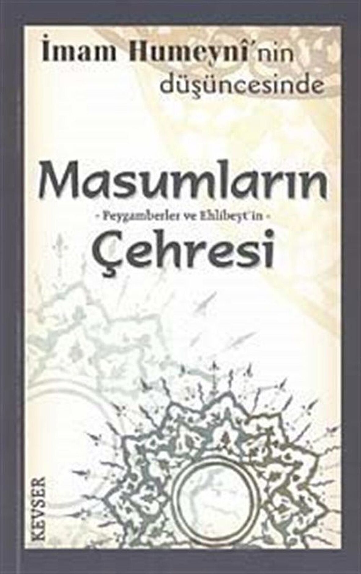 Masumların Peygamberler ve Ehlibeyt’in Çehresi