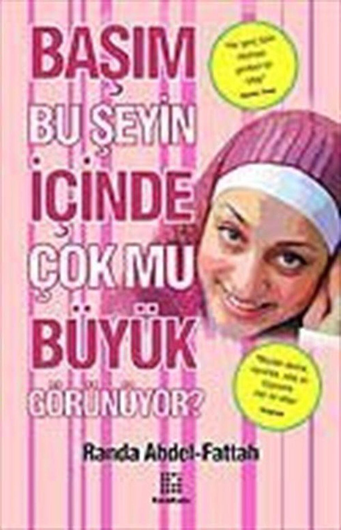 Başım Bu Şeyin İçinde Çok mu Büyük Görünüyor? / Randa Abdel