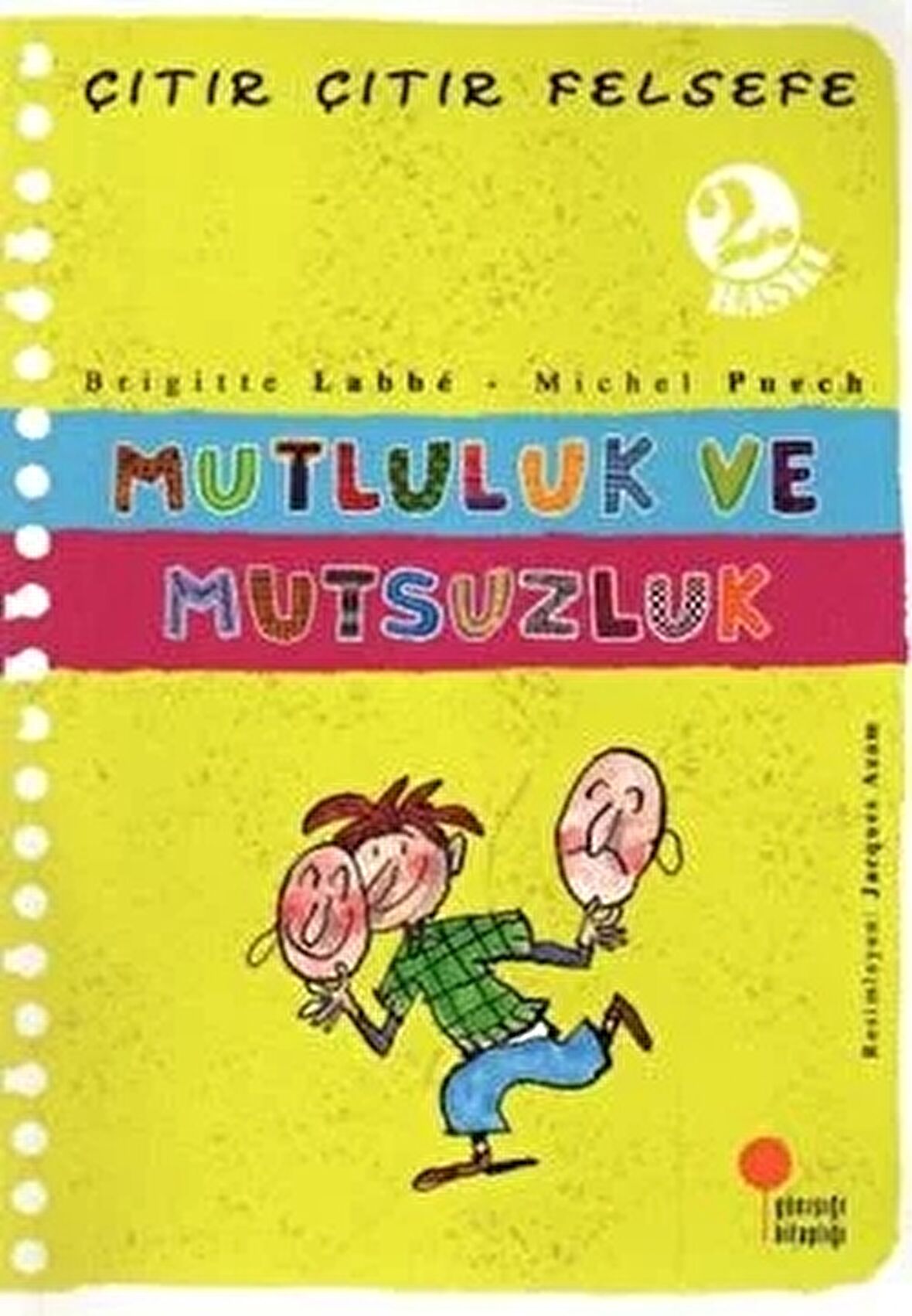 Mutluluk ve Mutsuzluk - Çıtır Çıtır Felsefe 12