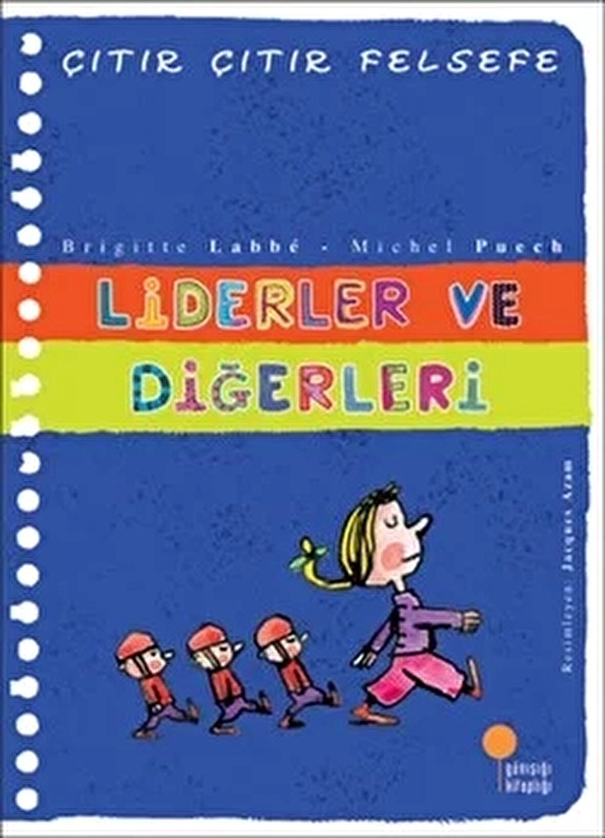 Liderler ve Diğerleri - Çıtır Çıtır Felsefe 13