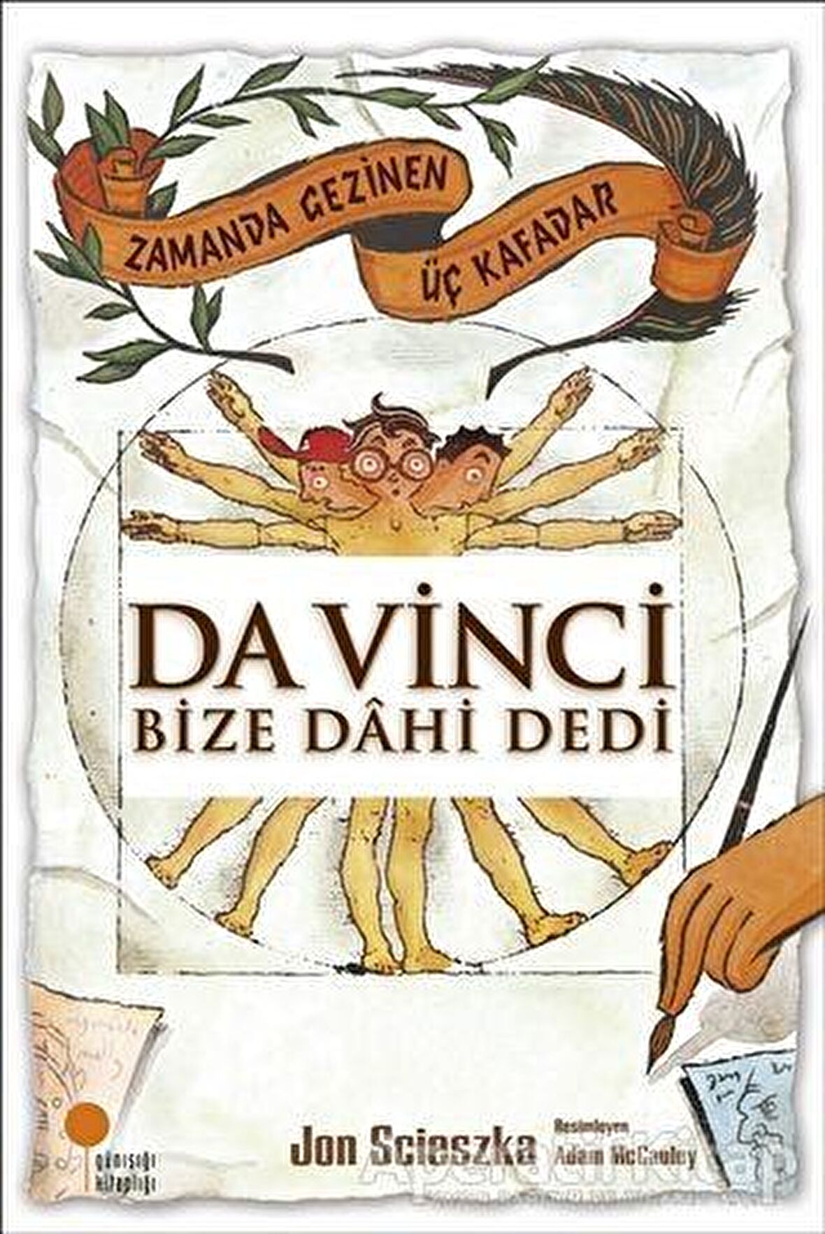 Zamanda Gezinen Üç Kafadar - Da Vinci Bize Dahi Dedi