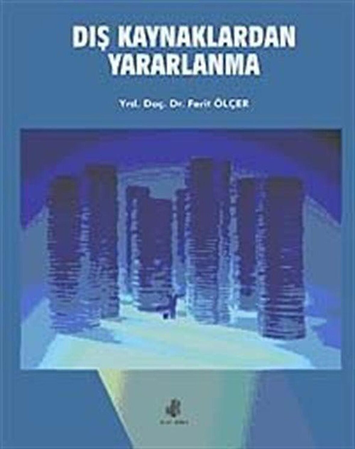 Dış Kaynaklardan Yararlanma