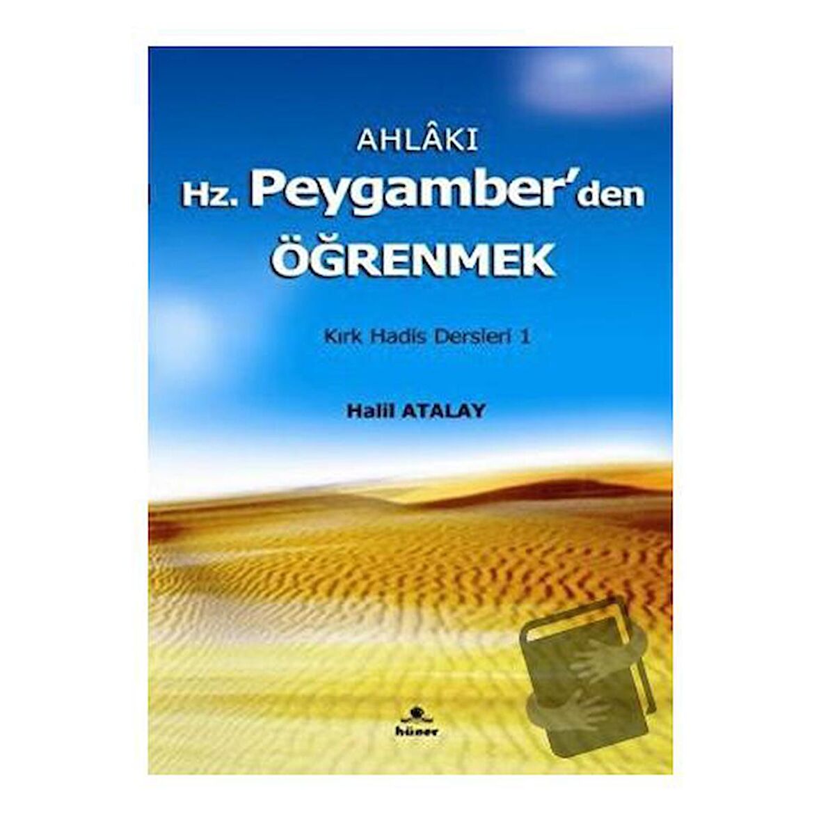 Ahlakı Hz. Peygamberden Öğrenmek