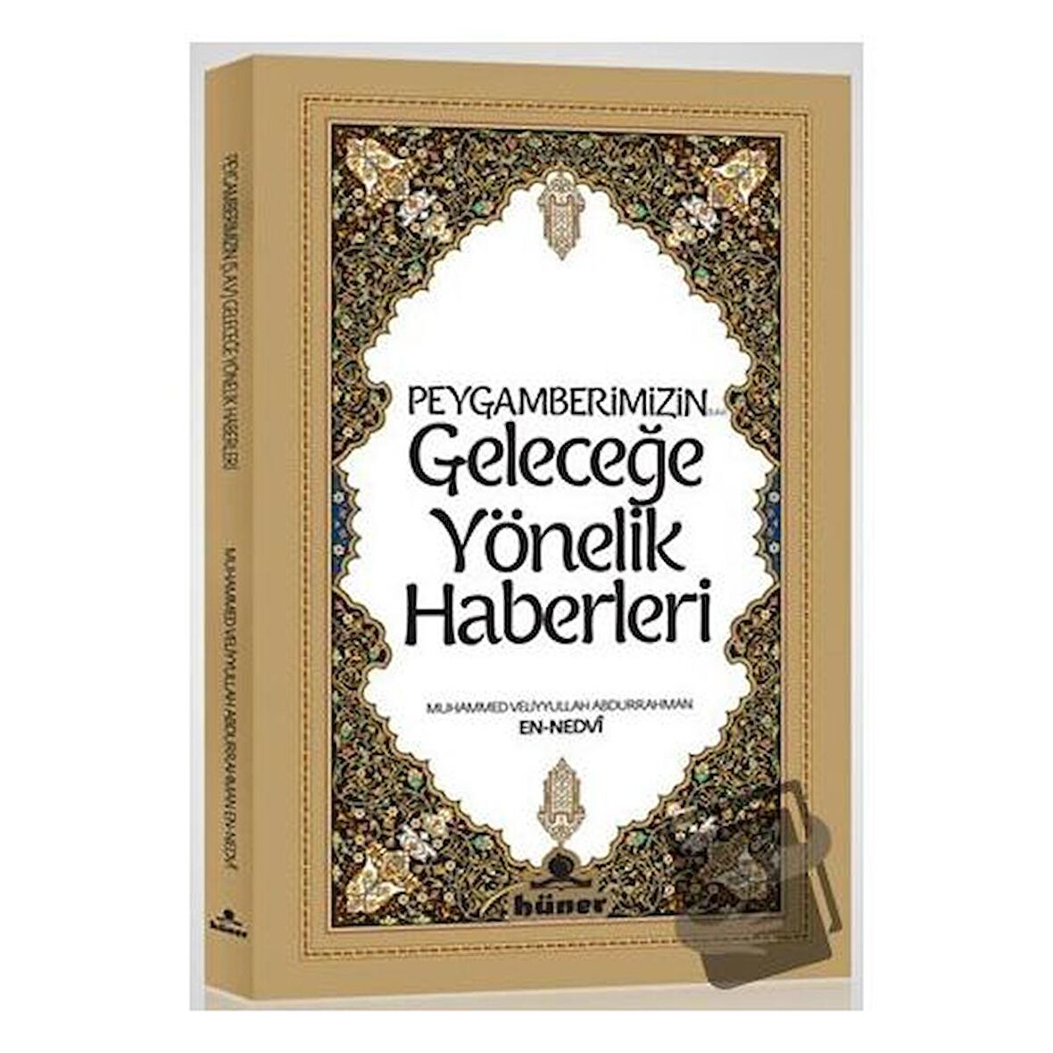 Peygamberimizin Geleceğe Yönelik Haberleri