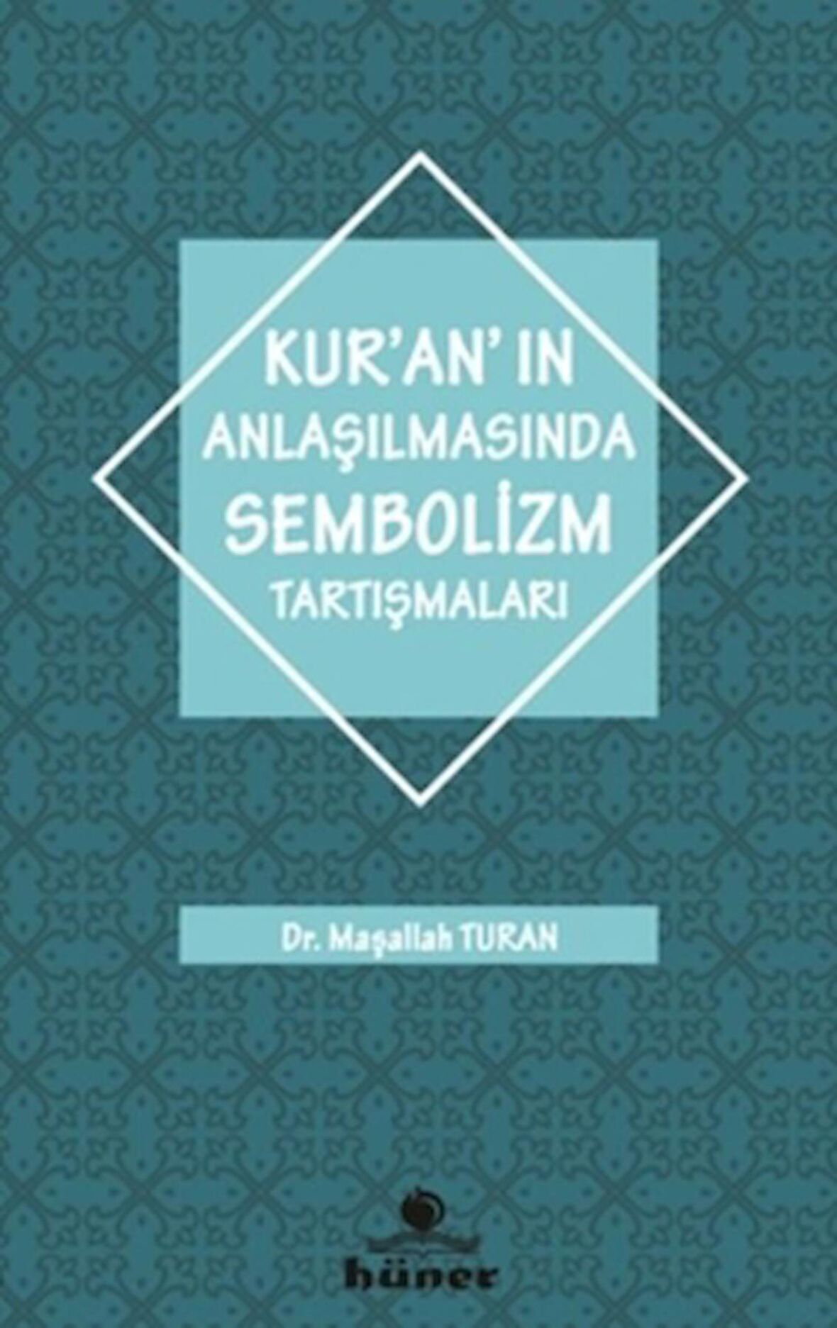 Kur'an'ın Anlaşılmasında Sembolizm Tartışmaları