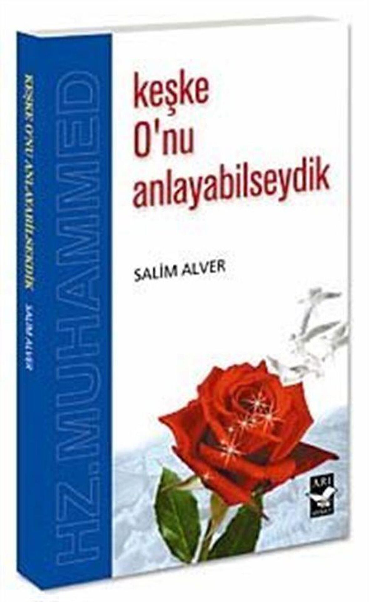 Keşke O’nu Anlayabilseydik